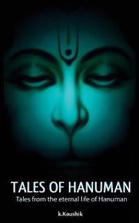 Tales of Hanuman: Tales from the Eternal Life of Hanuman