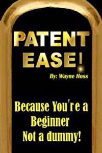 Patent Ease: How to Write You Own Patent Application