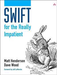 Swift for the Really Impatient