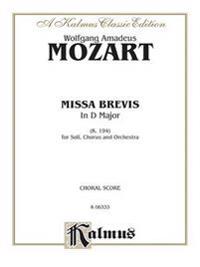 Missa Brevis in D Major, K. 194: Satb with Satb Soli (Orch.) (Latin Language Edition)
