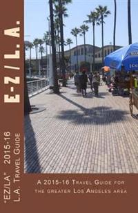 E-Z L.A.: A Los Angeles Carless Travel Guide