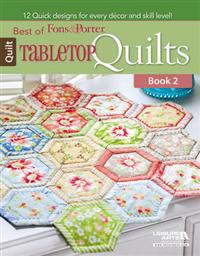 Best of Fons & Porter: Tabletop Quilts, Book 2