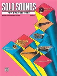 Solo Sounds for French Horn, Vol 1: Levels 3-5 Piano Acc.