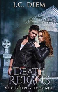 Death Reigns: Book Nine