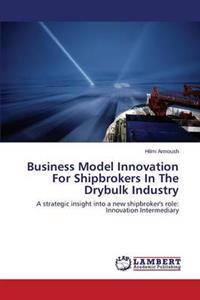 Business Model Innovation for Shipbrokers in the Drybulk Industry