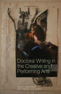 Doctoral Writing in the Creative and Performing Arts