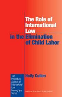 The Role of International Law in the Elimination of Child Labor