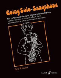 Going Solo: Saxophone: First Performance Pieces for Alto Saxphone with Piano/Erste Vortragsstucke Fur Saxophon in Es Und Klavier/Premieres Pi