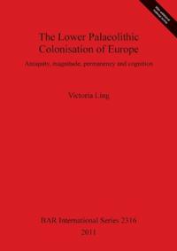 The Lower Palaeolithic Colonisation of Europe