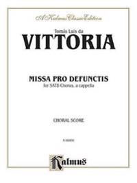Missa Pro Defunctis: Satb, A Cappella (Latin Language Edition)