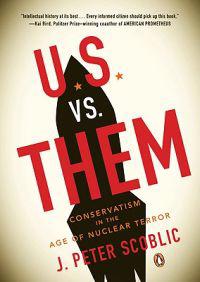 U.S. vs. Them: Conservatism in the Age of Nuclear Terror