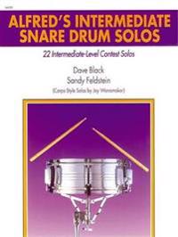 Alfred's Intermediate Snare Drum Solos: 22 Intermediate-Level Contest Solos