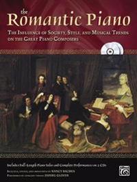 The Romantic Piano: The Influence of Society, Style and Musical Trends on the Great Piano Composers, Book & 2 CDs