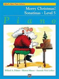 Alfred's Basic Piano Course Merry Christmas!, Bk 5: Sonatinas