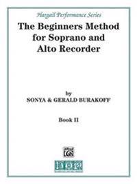 The Beginners Method for Soprano and Alto Recorder, Bk 2: Part 2