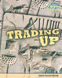 Trading Up: Indus Valley Trade