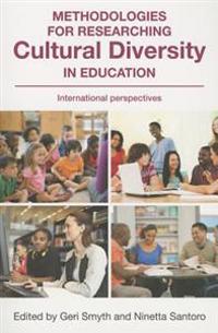 Methodologies for Researching Cultural Diversity in Education