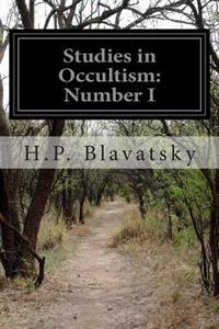 Studies in Occultism: Number I