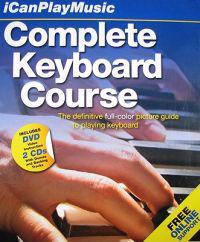 Complete Keyboard Course: The Definitive Full-Color Picture Guide to Playing Keyboard [With 2 CDs and DVD]