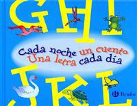 Cada noche un cuento, una letra cada dia / Every Night One Story, A Letter Every Day