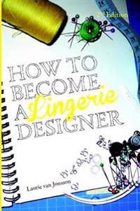 How to Become a Lingerie Designer Volume 2