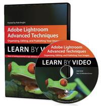 Adobe Lightroom Advanced Techniques