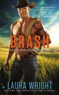 Brash: The Cavanaugh Brothers