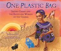 One Plastic Bag: Isatou Ceesay and the Recycling Women of the Gambia