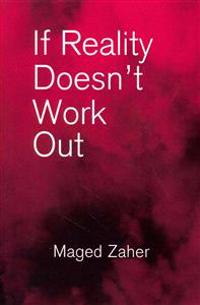 If Reality Doesn't Work Out