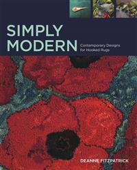 Simply Modern: Contemporary Designs for Hooked Rugs