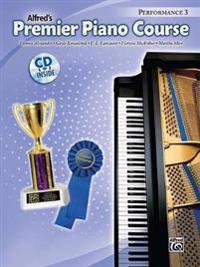 Alfred's Premier Piano Course, Performance 3 [With CD]