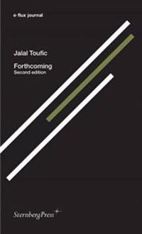 Jalal Toufic - Forthcoming. e-Flux Journal