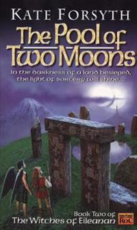 The Pool of Two Moons: Witches of Eileanen Book 2