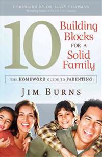 10 Building Blocks for a Solid Family