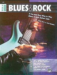 Tab Licks -- Blues & Rock: A Fun and Easy Way to Play Blues & Rock Guitar Licks