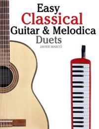Easy Classical Guitar & Melodica Duets: Featuring Music of Bach, Mozart, Beethoven, Wagner and Others. for Classical Guitar and Melodica. in Standard