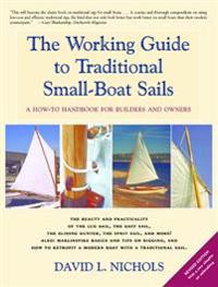 The Working Guide to Traditional Small-Boat Sails: A How-To Handbook for Owners and Builders
