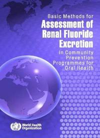 Basic Methods for Assessment of Renal Fluoride Excretion in Community Prevention Programmes for Oral Health 2014
