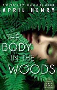 The Body in the Woods: A Point Last Seen Mystery
