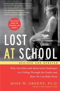 Lost at School: Why Our Kids with Behavioral Challenges Are Falling Through the Cracks and How We Can Help Them