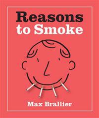 Reasons to Smoke