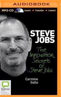 The Innovation Secrets of Steve Jobs