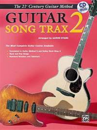 21st Century Guitar Song Trax 2: The Most Complete Guitar Course Available, Book & CD [With CD]