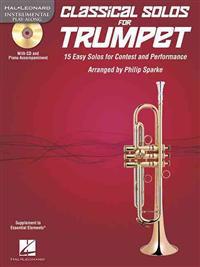 Classical Solos for Trumpet: 15 Easy Solos for Contest and Performance