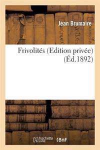 Frivolites (Edition Privee)