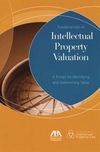 Fundamentals of Intellectual Property Valuation