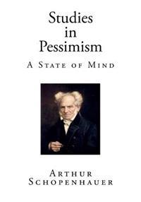 Studies in Pessimism: A State of Mind