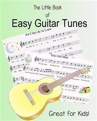 The Little Book of Easy Guitar Tunes: 25 Very Easy Tunes for Young Guitarists