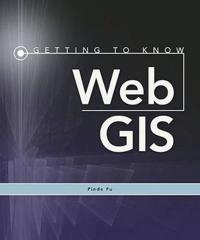 Getting to Know Web GIS