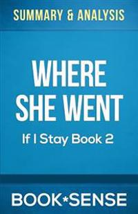Summary & Analysis - Where She Went (If I Stay, Book 2)